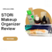 Stori makeup, skin care organizer review showing organized skin care in an acrylic organizer